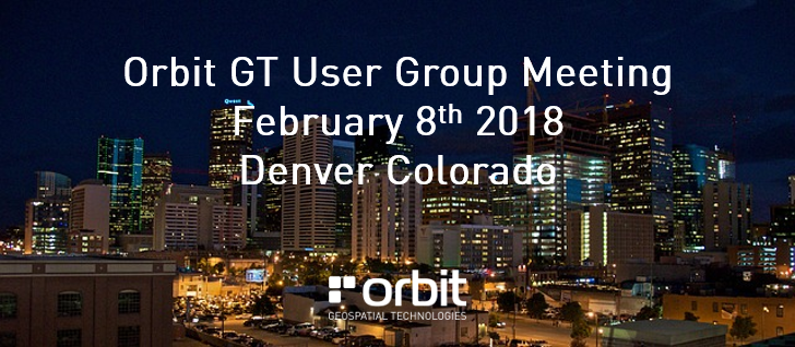 Orbit GT Orbit GT User Group Meeting, Denver, USA