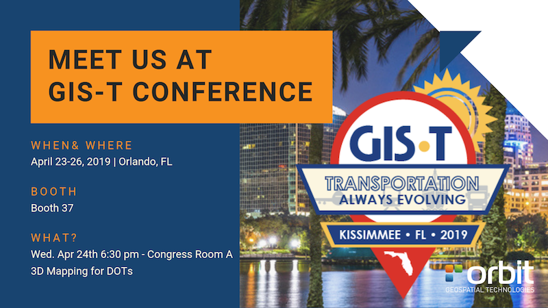 Orbit GT Orbit GT to exhibit and present at GIS-T Conference, Orlando, FL