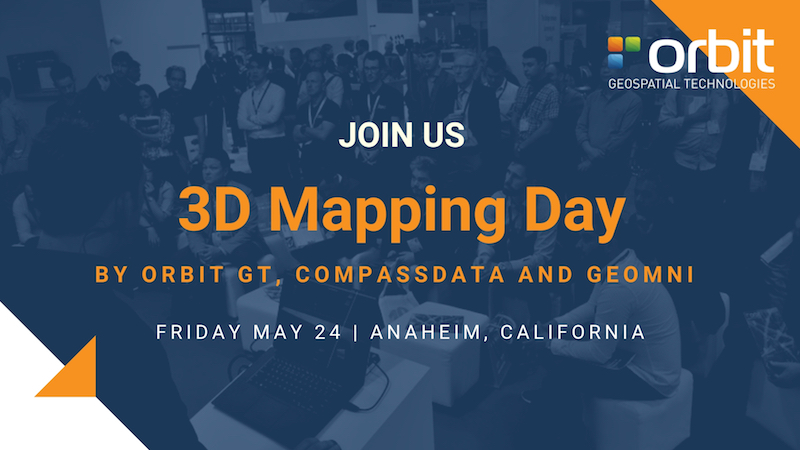 Orbit GT Free training on Orbit GT’s 3D Mapping Day next to SPAR3D, Anaheim, CA