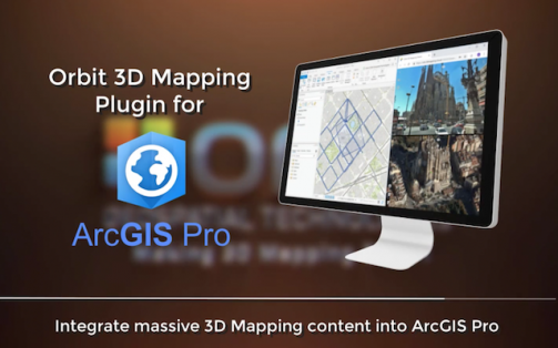 Orbit GT launches 3D Mapping plugin for Esri ArcMap, updates ArcPro and ArcOnline plugins